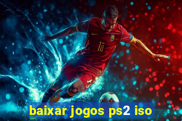 baixar jogos ps2 iso